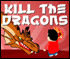 Jeu Kill the Dragons